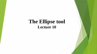 The Ellipse tool Lecture 10