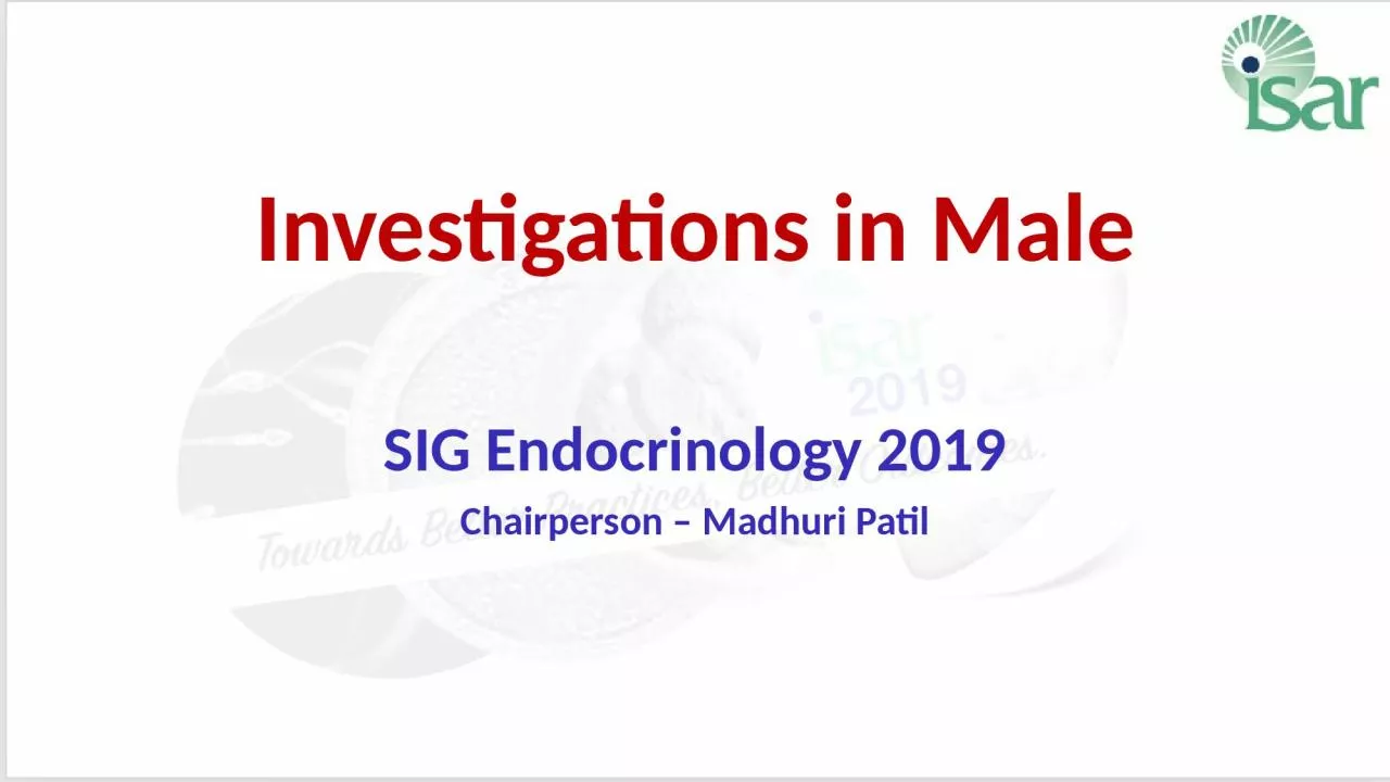 PPT-Investigations in Male SIG Endocrinology 2019