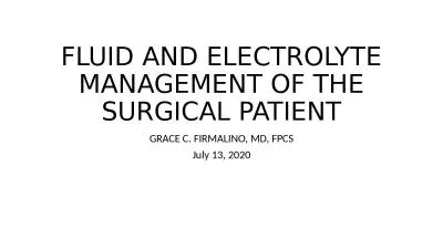 FLUID AND ELECTROLYTE MANAGEMENT OF THE SURGICAL PATIENT