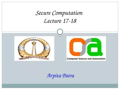 Secure Computation  Lecture 17-18