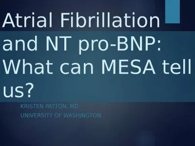 Atrial Fibrillation and NT pro-BNP: What can MESA tell us?