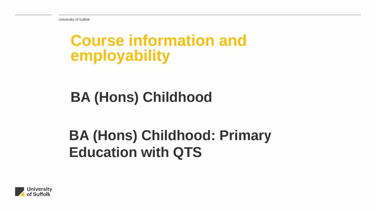 PPT-University of Suffolk Course information and employability