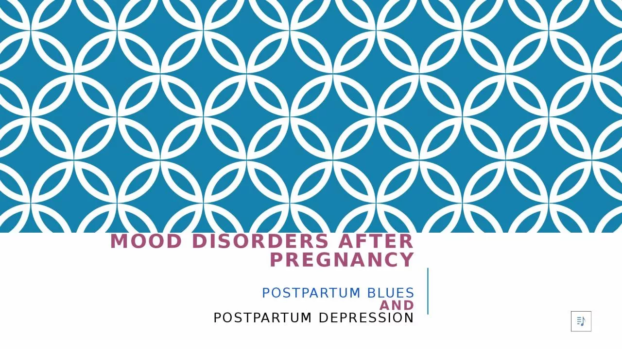 PPT-Mood Disorders After Pregnancy