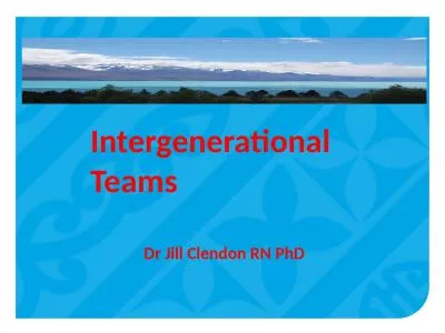 Dr Jill Clendon RN PhD Intergenerational Teams