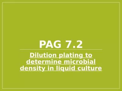 PAG 7.2 Dilution plating to determine microbial density in liquid culture