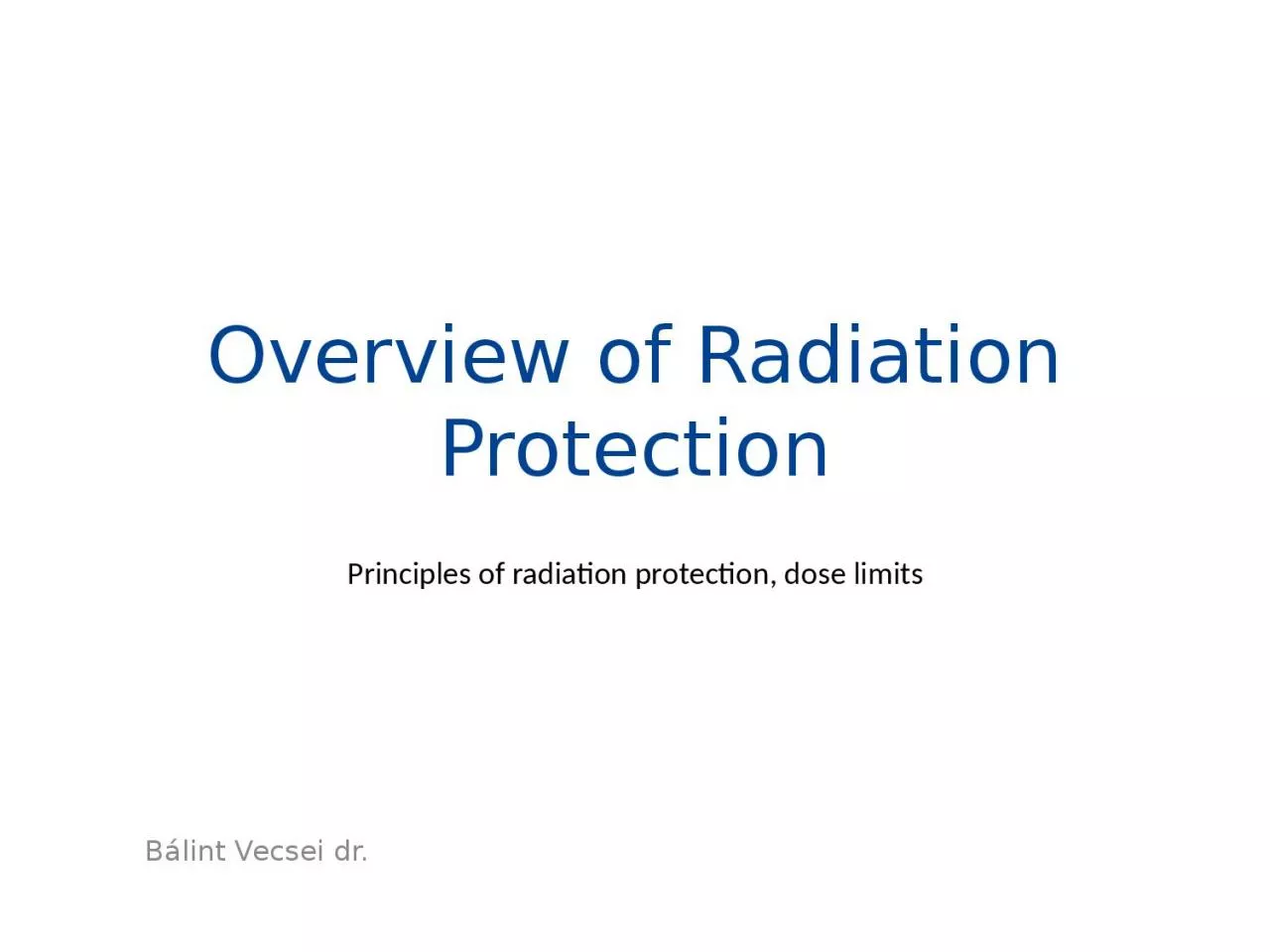 Overview of Radiation Protection