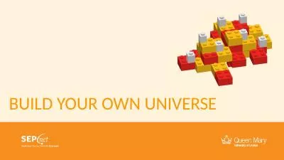 BUILD YOUR OWN UNIVERSE SESSION INTRODUCTION