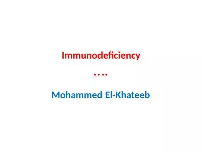 Immunodeficiency …. Mohammed