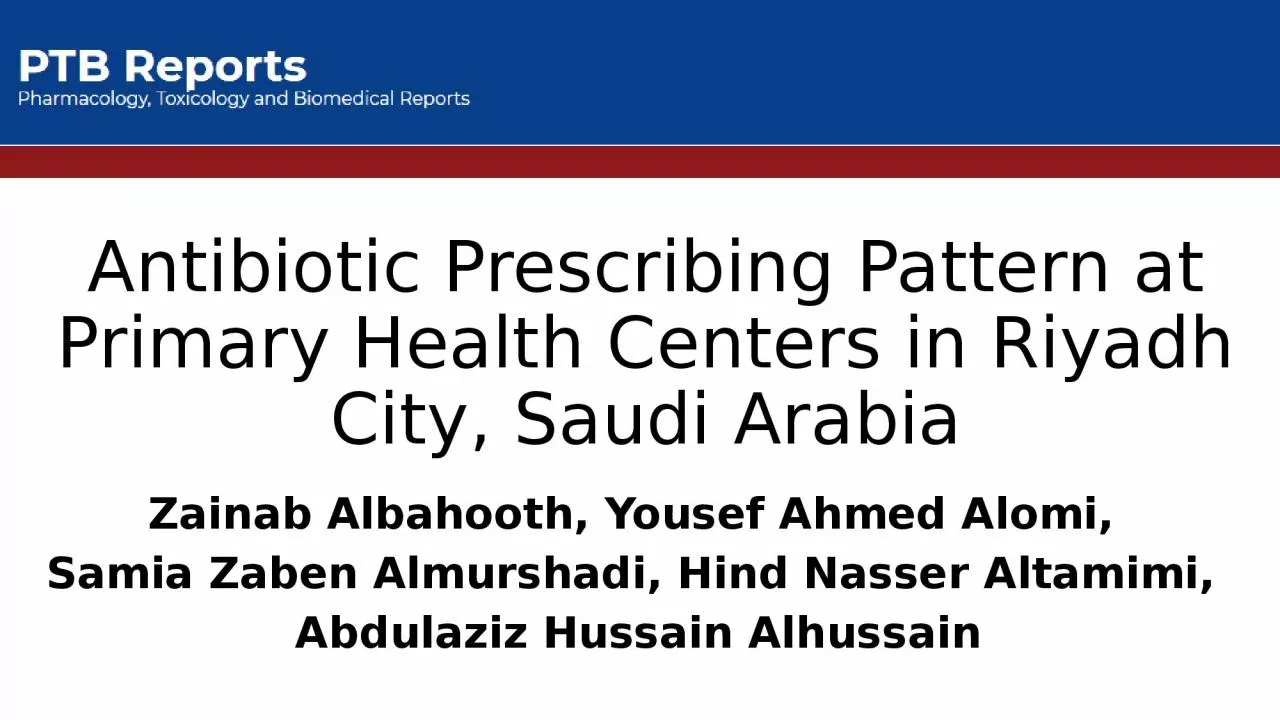 PPT-Antibiotic Prescribing Pattern at Primary Health Centers in Riyadh City, Saudi Arabia