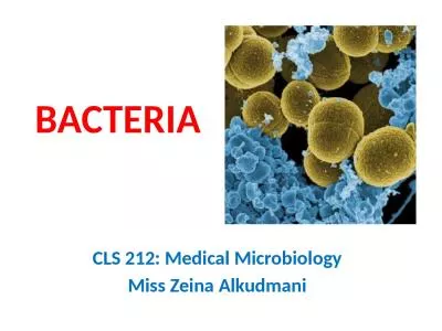 BACTERIA CLS 212: Medical Microbiology