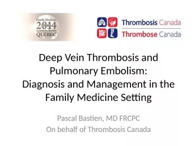 Deep Vein Thrombosis and Pulmonary Embolism: