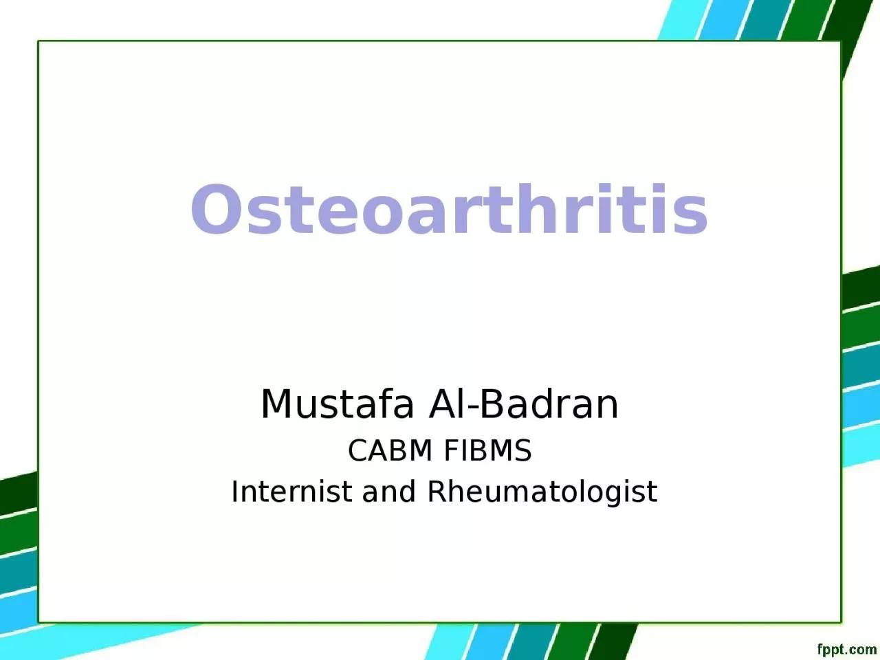 PPT-Osteoarthritis Mustafa Al-Badran