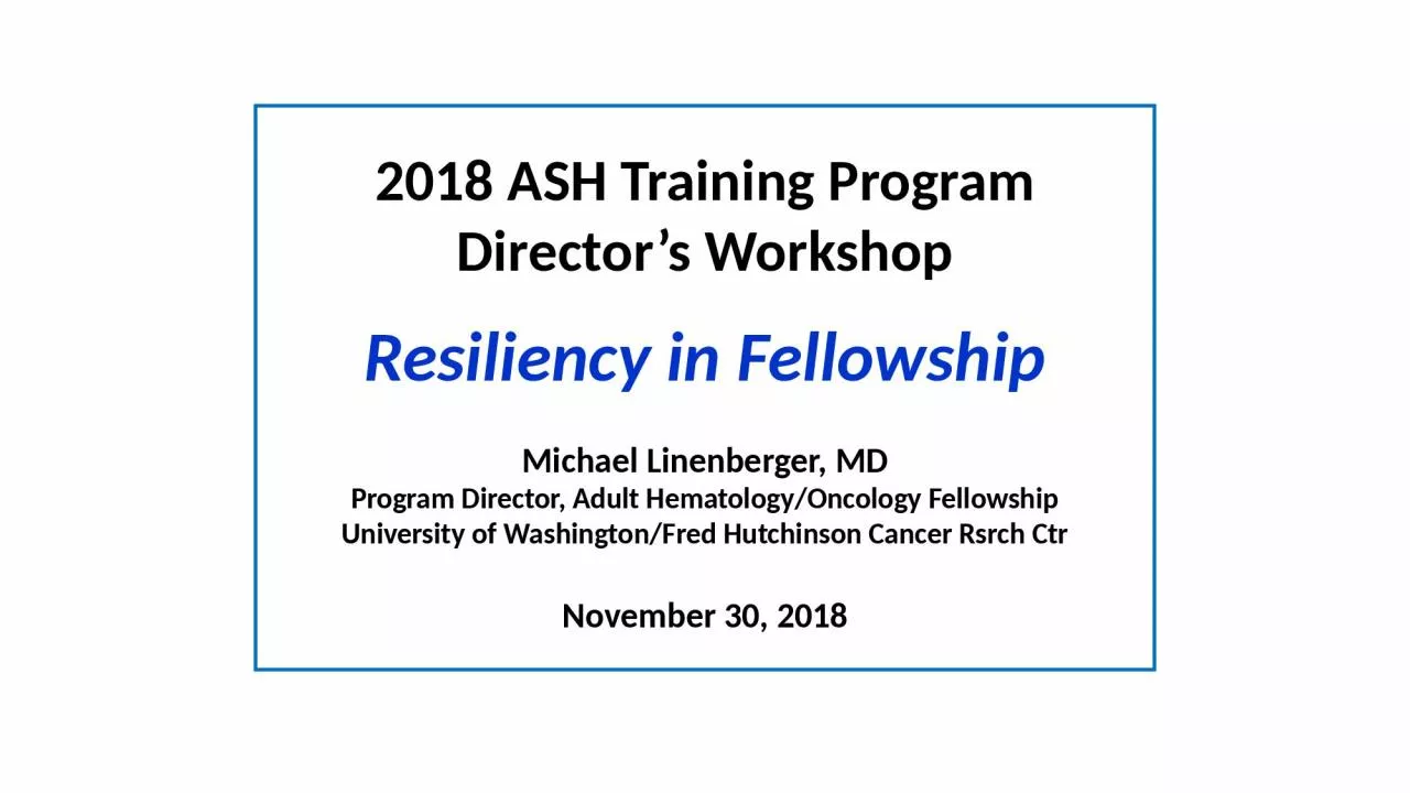 PPT-2018 ASH Training Program Director’s Workshop