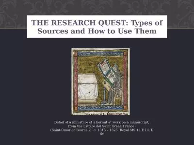 THE RESEARCH  QUEST: Types of Sources and How to Use Them