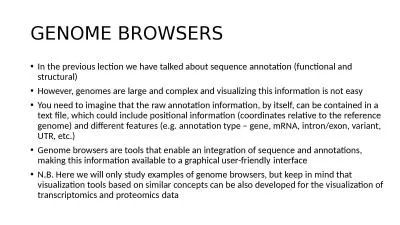 GENOME BROWSERS In the previous lection we have talked about sequence annotation (functional