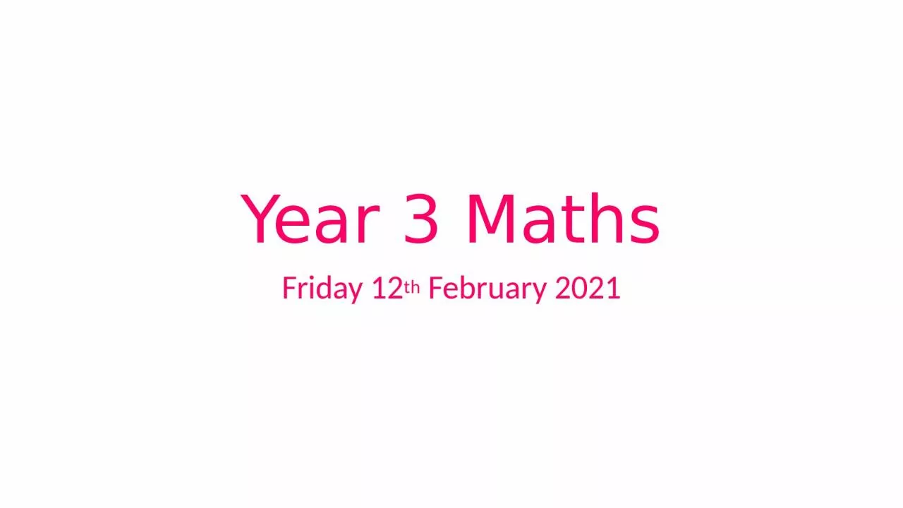 PPT-Year 3 Maths Friday 12 th