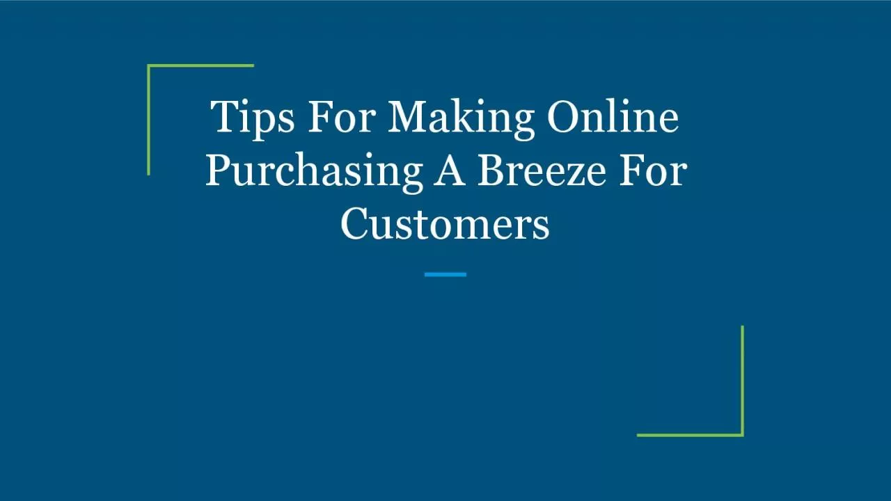 Tips For Making Online Purchasing A Breeze For Customers