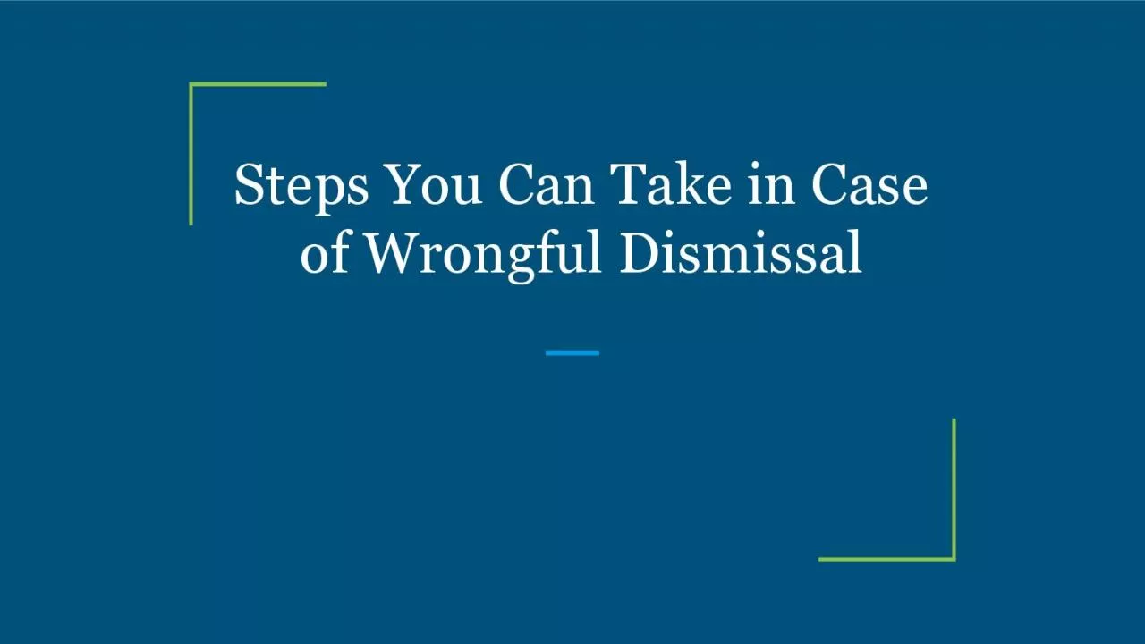 Steps You Can Take in Case of Wrongful Dismissal