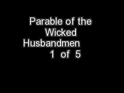 Parable of the Wicked Husbandmen         1  of  5