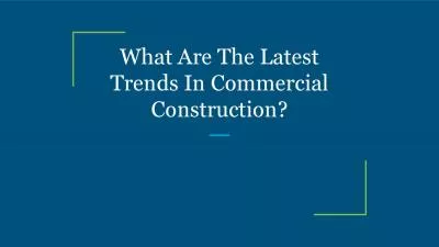 What Are The Latest Trends In Commercial Construction?