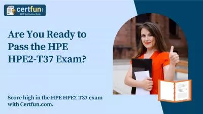 Are You Ready to Pass the HPE HPE2-T37 Exam?