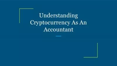 Understanding Cryptocurrency As An Accountant