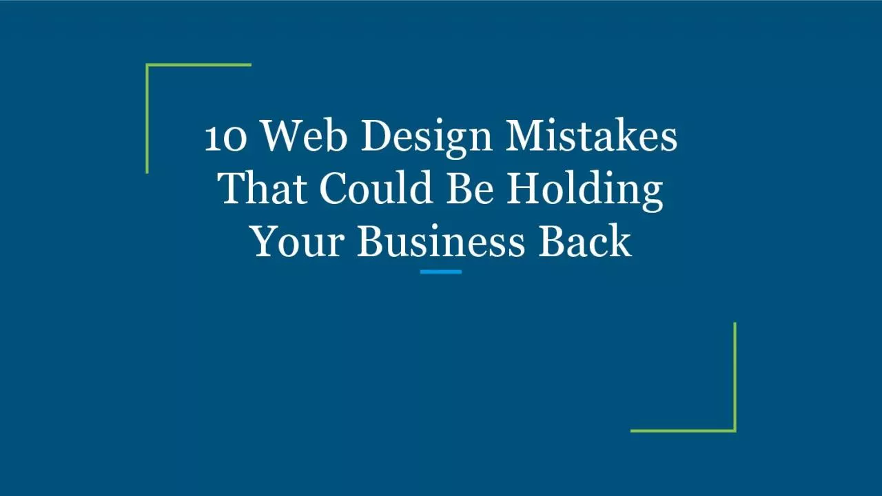 10 Web Design Mistakes That Could Be Holding Your Business Back
