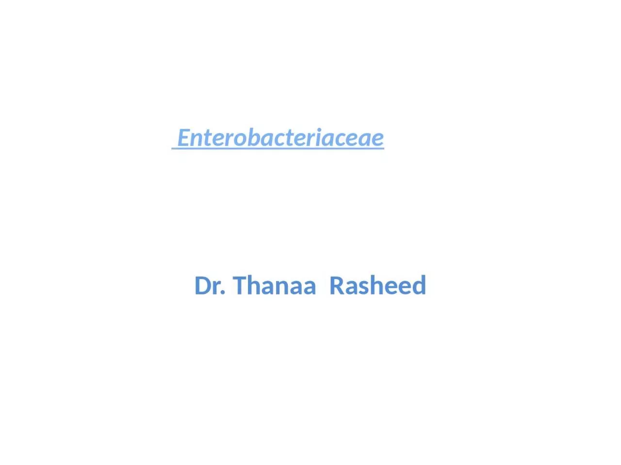 PPT-Enterobacteriaceae Dr.