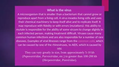 What is the virus  A microorganism that is smaller than a bacterium that cannot grow or