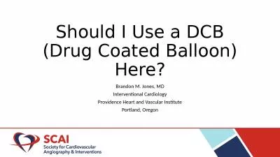 Should I Use a DCB (Drug Coated Balloon) Here?