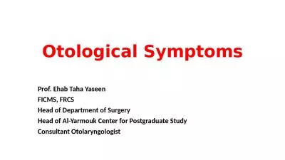 Otological   Symptoms Prof. Ehab Taha Yaseen