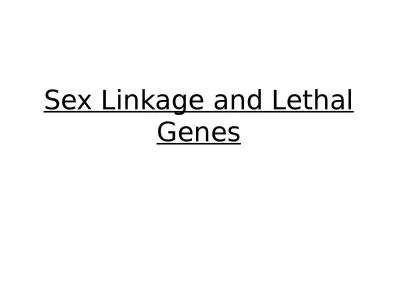 Sex Linkage and Lethal Genes