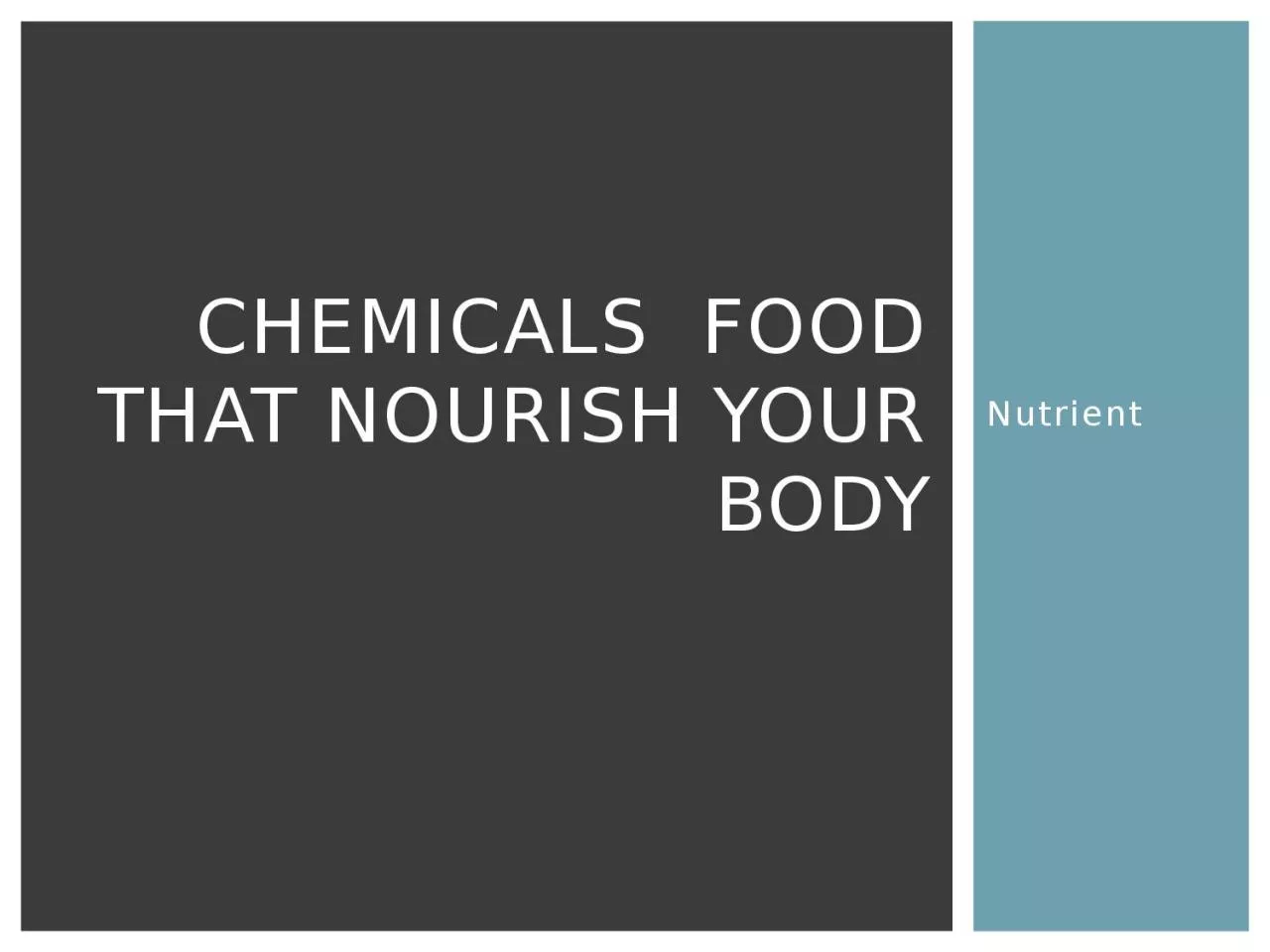 PPT-Nutrient Chemicals food that nourish your body