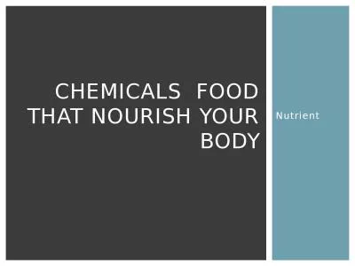 Nutrient Chemicals  food that nourish your body