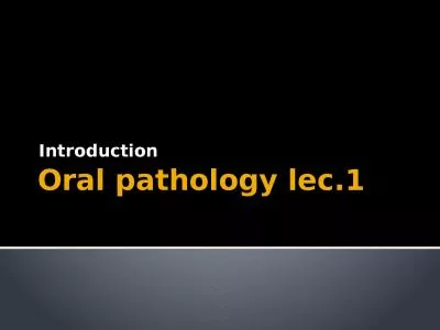 Oral pathology lec.1 Introduction
