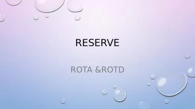 Reserve ROTA &ROTD What is ROTA / ROTD?