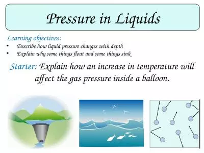 Pressure in Liquids Learning objectives: