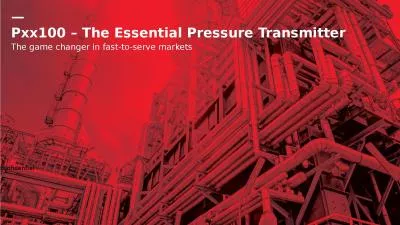 Pxx100 – The Essential Pressure Transmitter