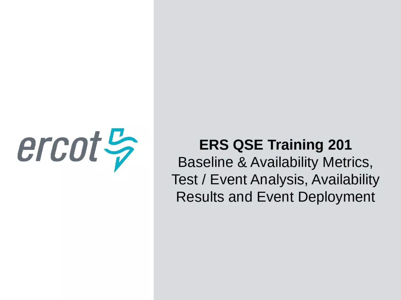 ERS QSE Training 201 Baseline & Availability Metrics, Test / Event Analysis, Availability