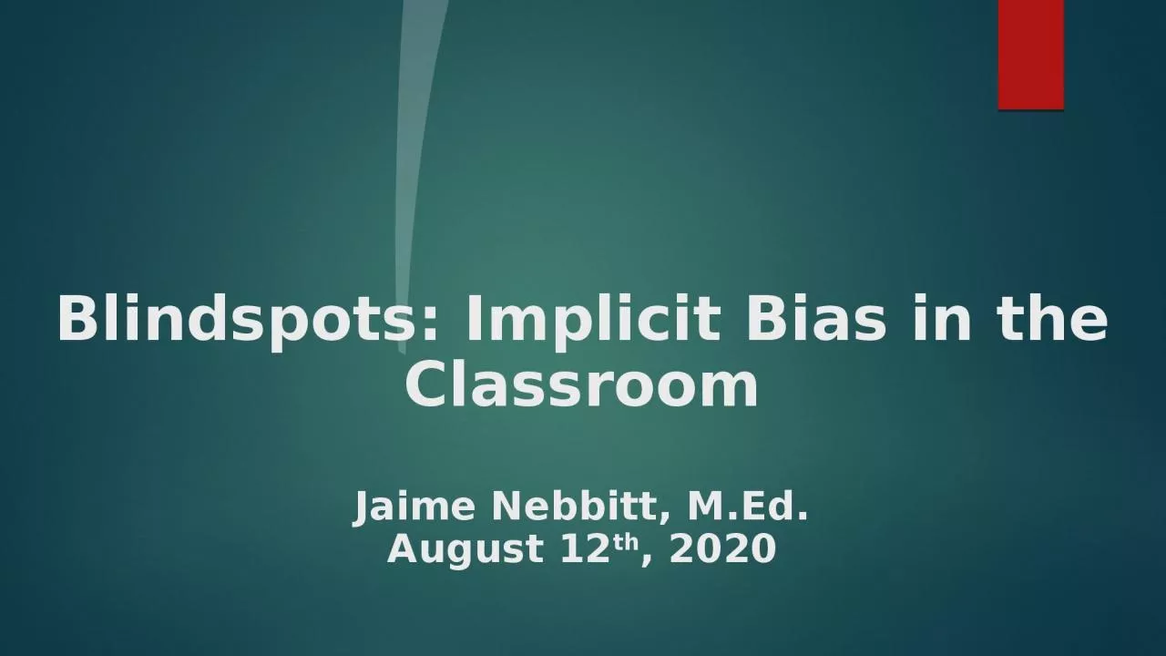 Blindspots : Implicit Bias in the Classroom