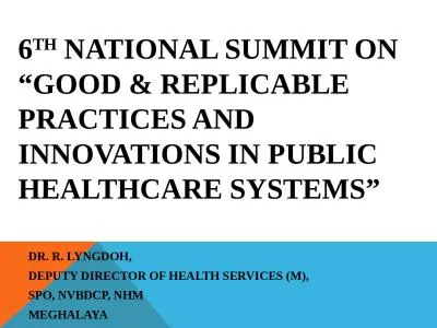 6 TH  NATIONAL SUMMIT ON “GOOD & REPLICABLE PRACTICES AND INNOVATIONS IN PUBLIC