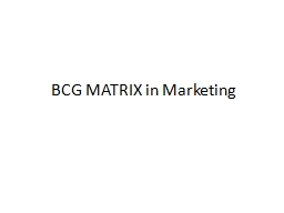 BCG MATRIX in Marketing Boston Consulting Group (BCG) Matrix