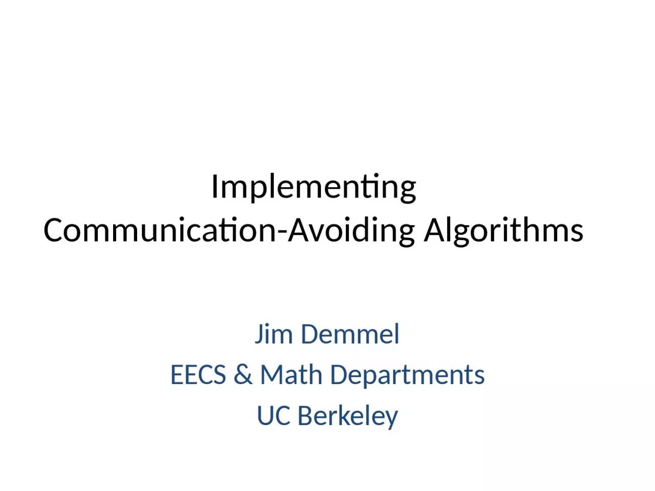 PPT-Implementing Communication-Avoiding Algorithms