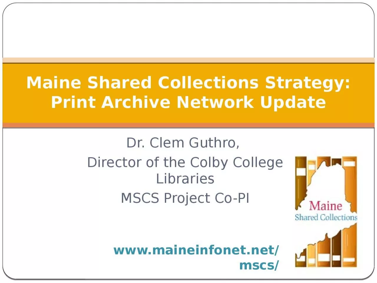 PPT-Dr. Clem Guthro, Director of the Colby College Libraries