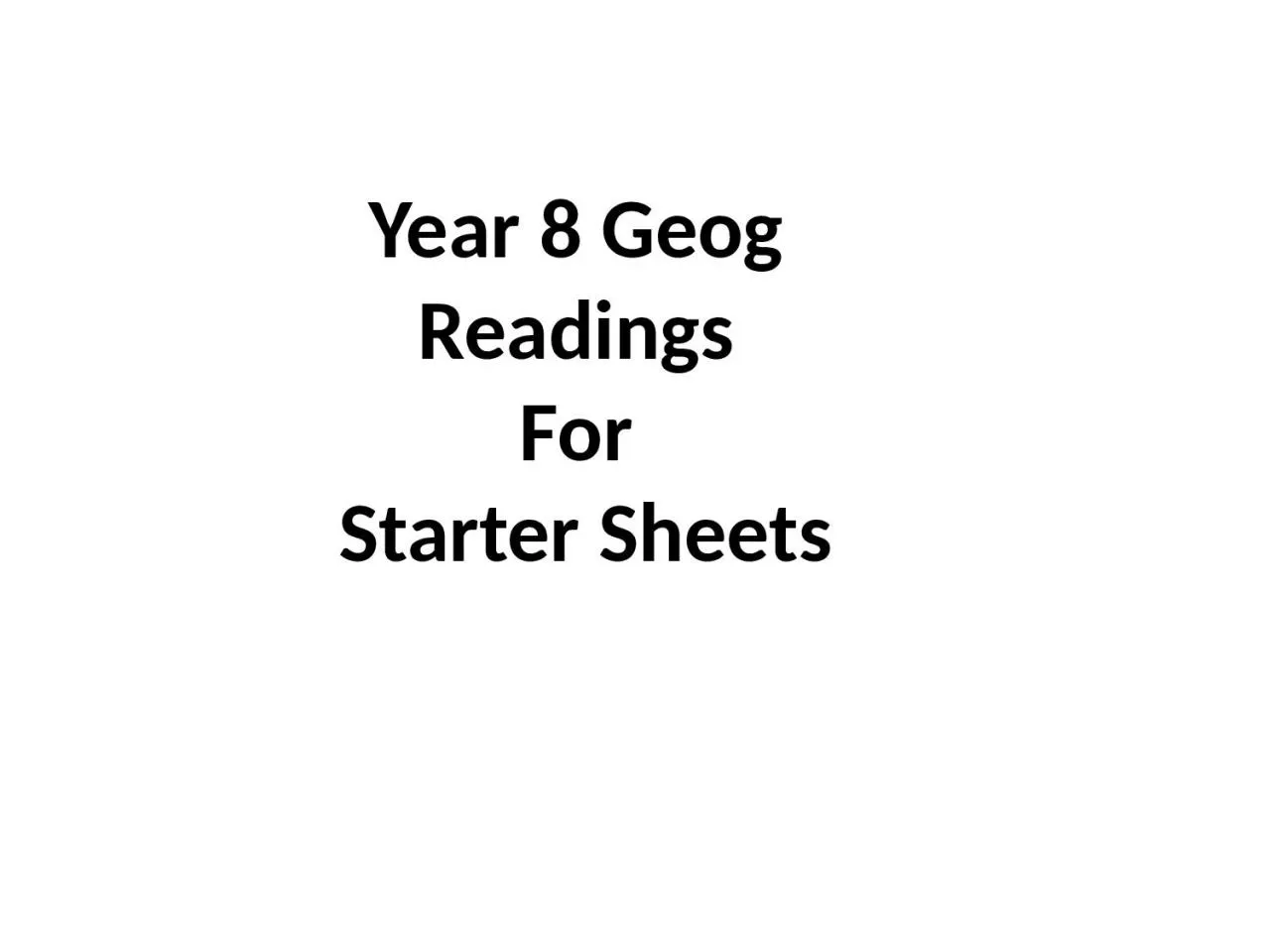 PPT-Year 8 Geog Readings