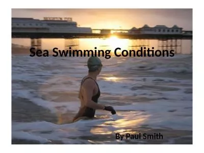 Sea Swimming Conditions By Paul Smith