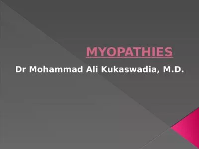 MYOPATHIES 		 Dr Mohammad Ali Kukaswadia, M.D.