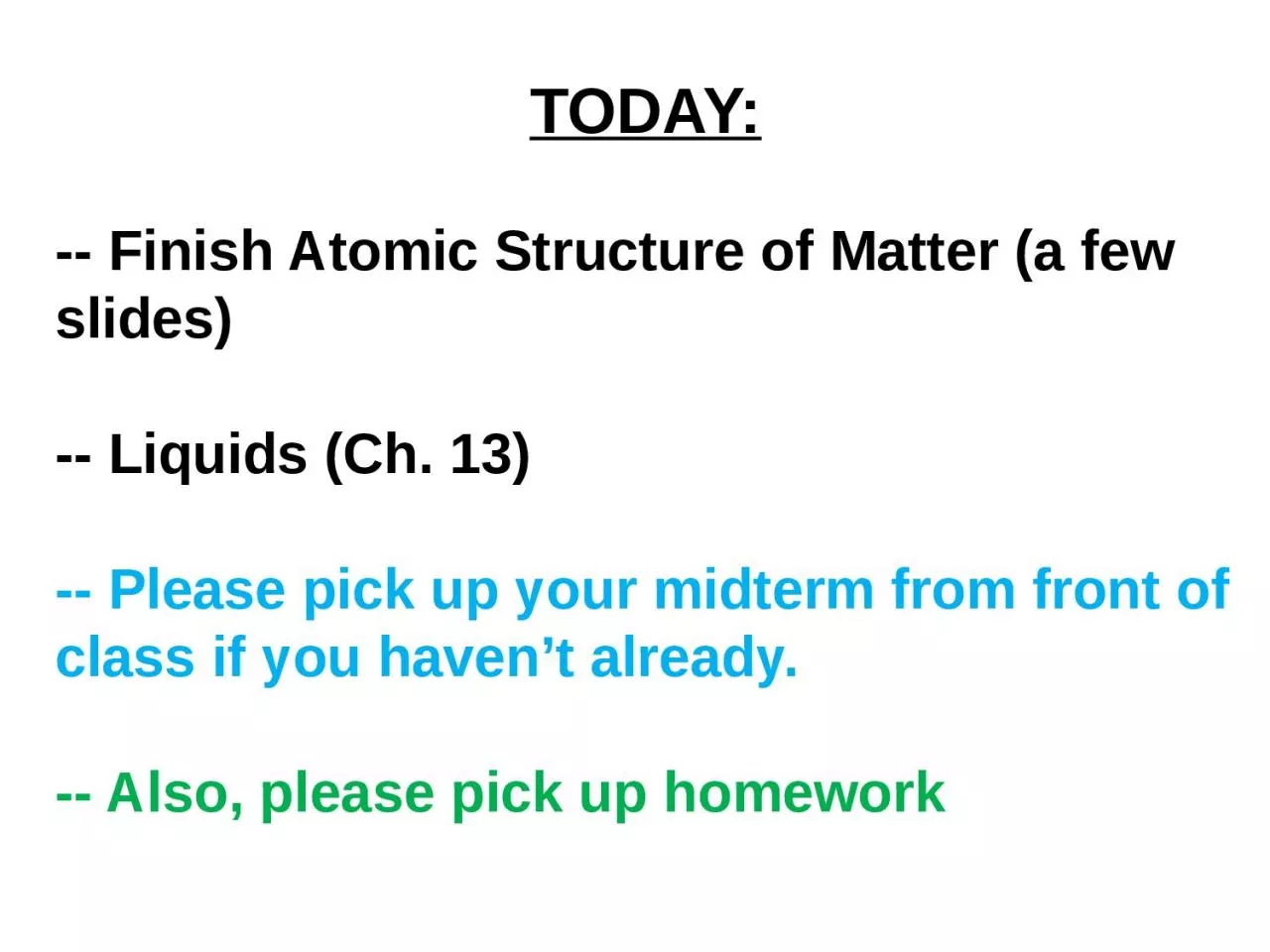 PPT-TODAY: -- Finish Atomic Structure of Matter