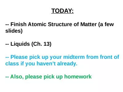 TODAY: -- Finish Atomic Structure of Matter