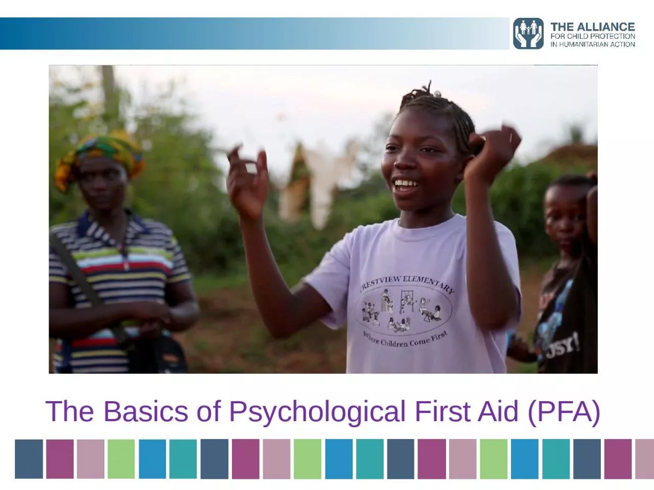 PPT-The Basics of Psychological First Aid (PFA)